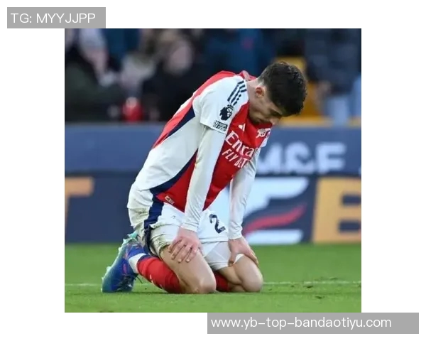 哈弗茨积极恢复训练分享康复进展与日常生活点滴